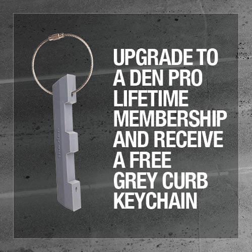 The Den Lifetime Membership + A Free Curb Keychain